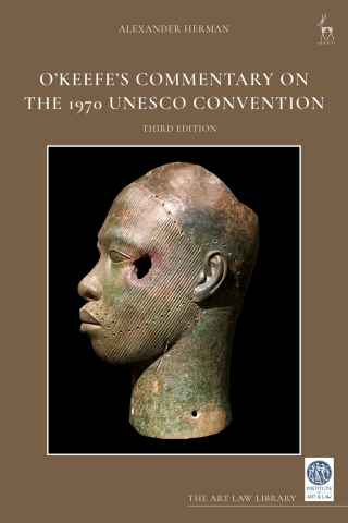 O’Keefe’s Commentary on the 1970 UNESCO Convention