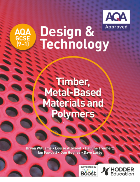 Cover image for book AQA GCSE (9-1) Design and Technology: Timber, Metal-Based Materials and Polymers