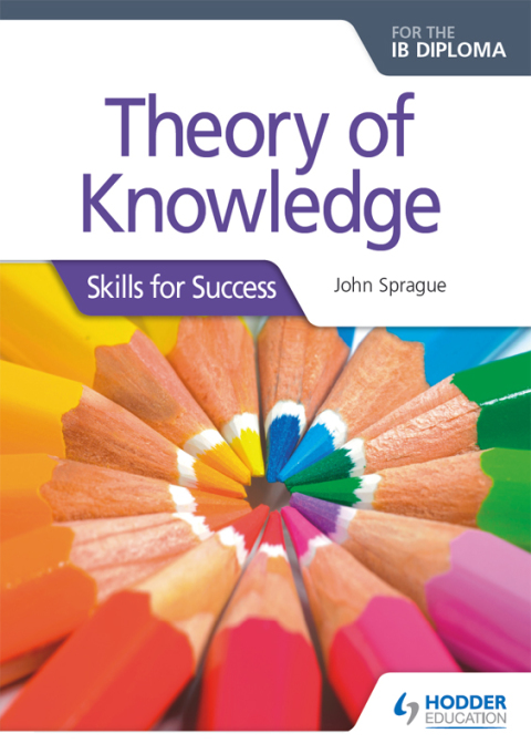 Cover image for book Theory of Knowledge for the IB Diploma: Skills for Success