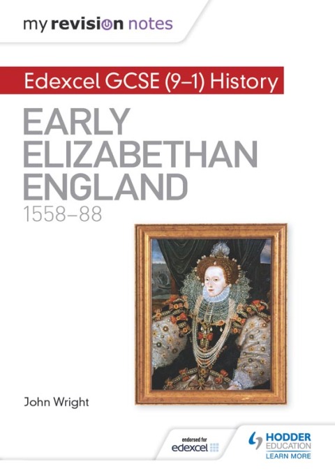 Cover image for book My Revision Notes: Edexcel GCSE (9-1) History: Early Elizabethan England, 1558–88