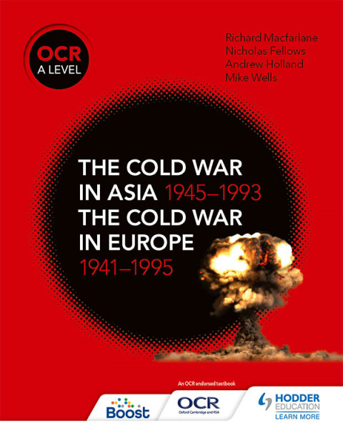 Cover image for book OCR A Level History: The Cold War in Asia 1945–1993 and the Cold War in Europe 1941–1995