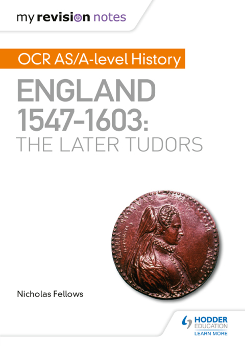 Cover image for book My Revision Notes: OCR AS/A-level History: England 1547–1603: the Later Tudors