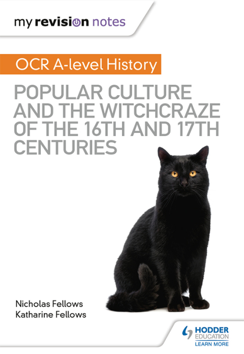 Cover image for book My Revision Notes: OCR A-level History: Popular Culture and the Witchcraze of the 16th and 17th Centuries