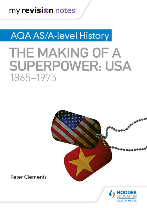 Cover image for book My Revision Notes: AQA AS/A-level History: The making of a Superpower: USA 1865-1975