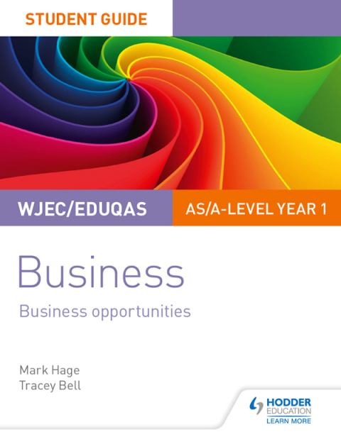Cover image for book WJEC/Eduqas AS/A-level Year 1 Business Student Guide 1: Business Opportunities
