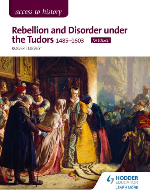 Cover image for book Access to History: Rebellion and Disorder under the Tudors, 1485-1603 for Edexcel