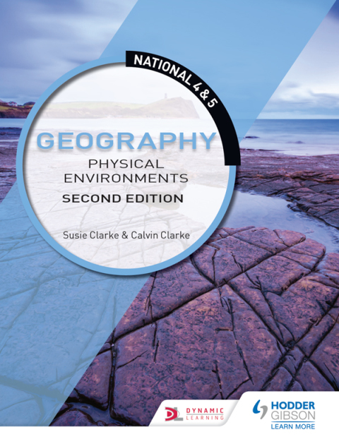 Cover image for book National 4 & 5 Geography: Physical Environments, Second Edition