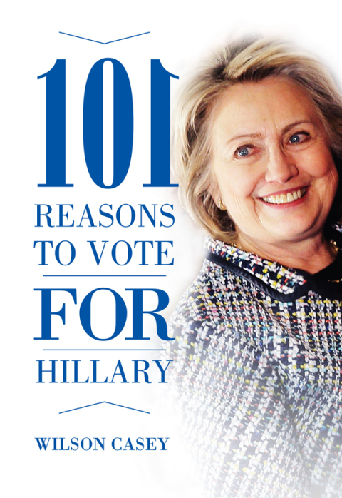 Cover image for book 101 Reasons to Vote for Hillary