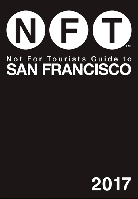 Cover image for book Not For Tourists Guide to San Francisco 2017