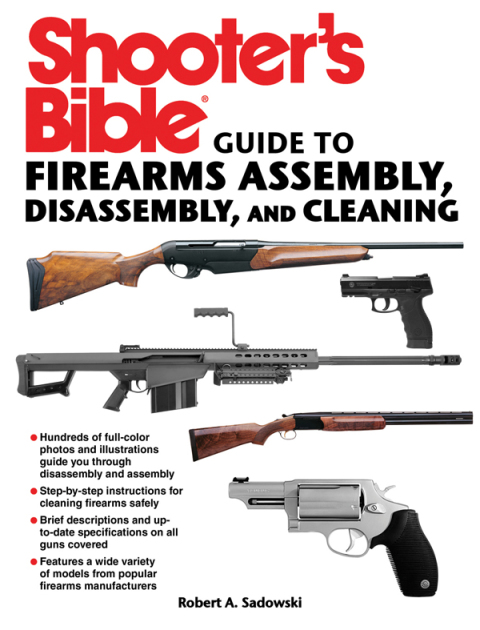 Cover image for book Shooter's Bible Guide to Firearms Assembly, Disassembly, and Cleaning