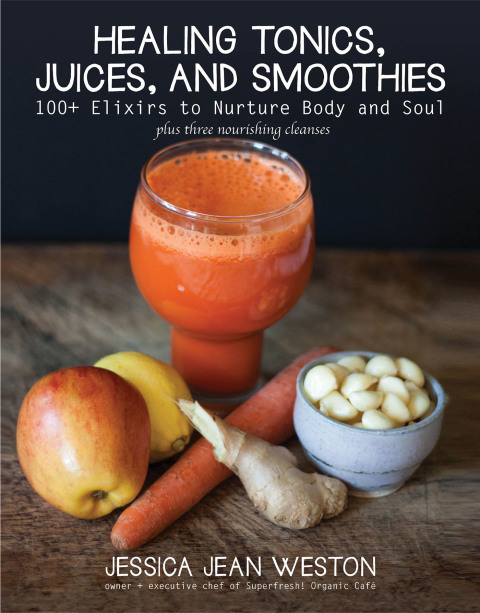 Cover image for book Healing Tonics, Juices, and Smoothies