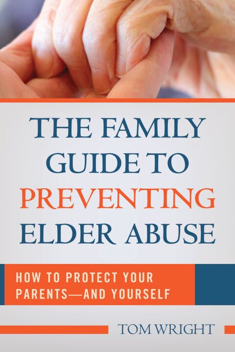 Cover image for book The Family Guide to Preventing Elder Abuse