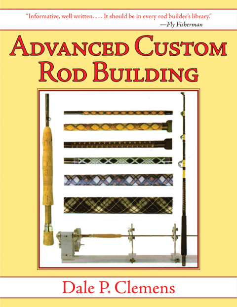 Cover image for book Advanced Custom Rod Building