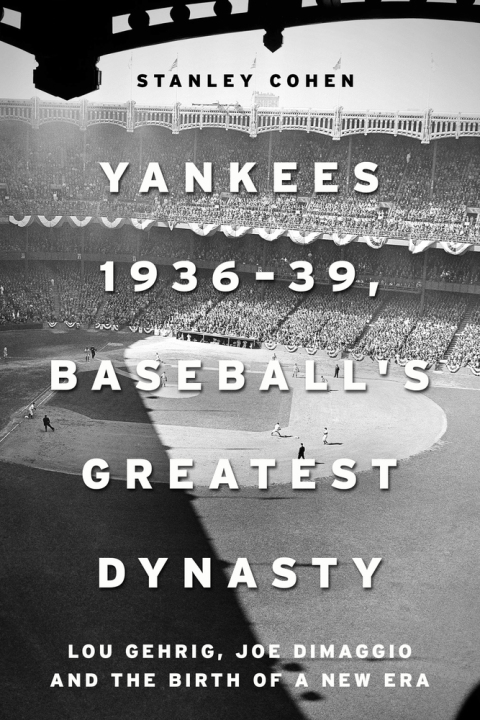 Cover image for book Yankees 1936–39, Baseball's Greatest Dynasty