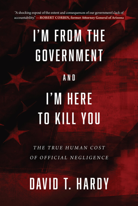 Cover image for book I'm from the Government and I'm Here to Kill You