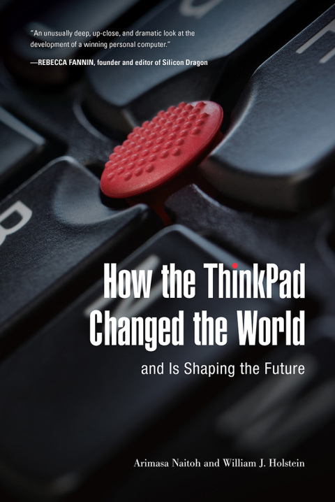 Cover image for book How the ThinkPad Changed the Worldâ€"and Is Shaping the Future