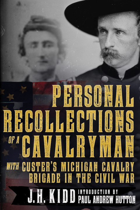 Cover image for book Personal Recollections of a Cavalryman with Custer's Michigan Cavalry Brigade in the Civil War