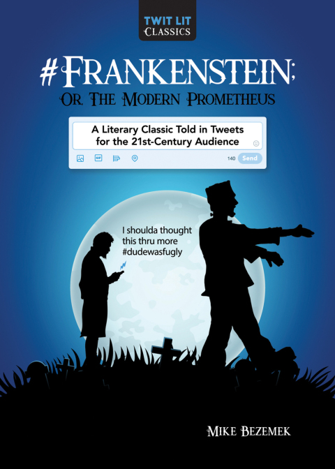 Reflowable #Frankenstein; Or, The Modern Prometheus; $10.99