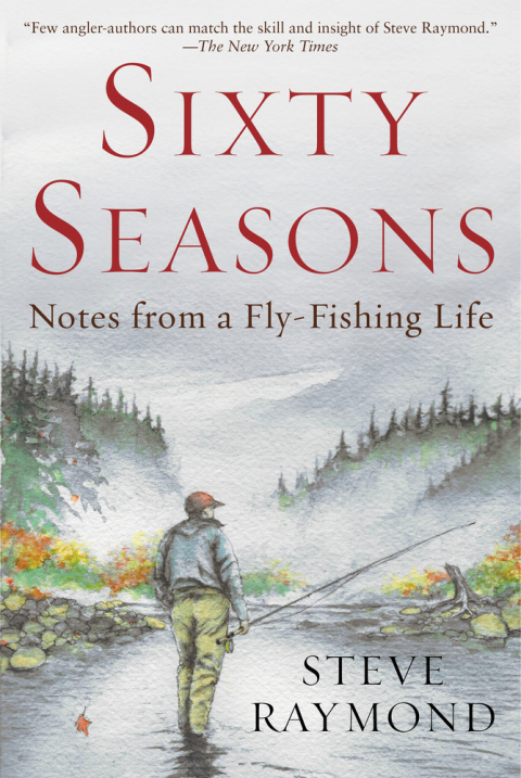 Cover image for book A Fly Fisher's Sixty Seasons