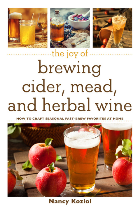 Cover image for book The Joy of Brewing Cider, Mead, and Herbal Wine