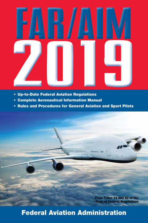 Cover image for book FAR/AIM 2019: Up-to-Date FAA Regulations / Aeronautical Information Manual