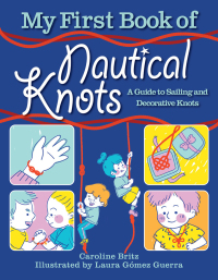 صورة الغلاف: My First Book of Nautical Knots 9781510759329