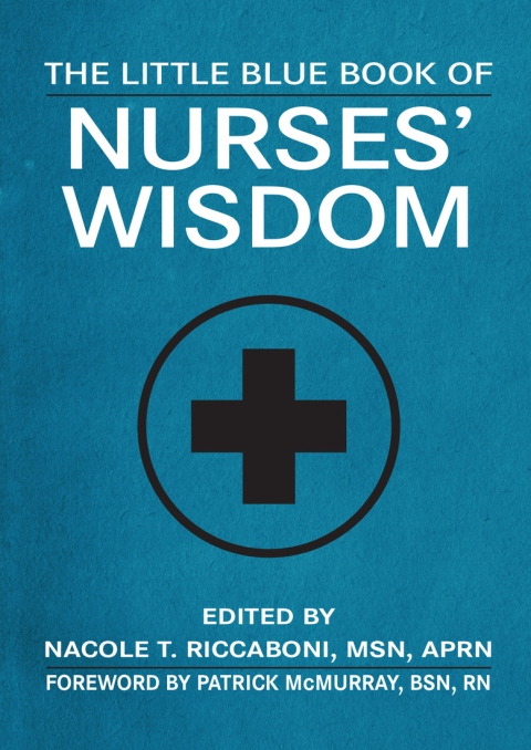 Cover image for book The Little Blue Book of Nurses' Wisdom