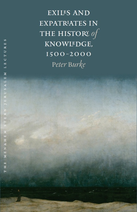 Cover image for book Exiles and Expatriates in the History of Knowledge, 1500–2000