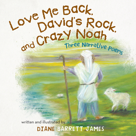 Cover image for book Love Me Back, David’S Rock, and Crazy Noah