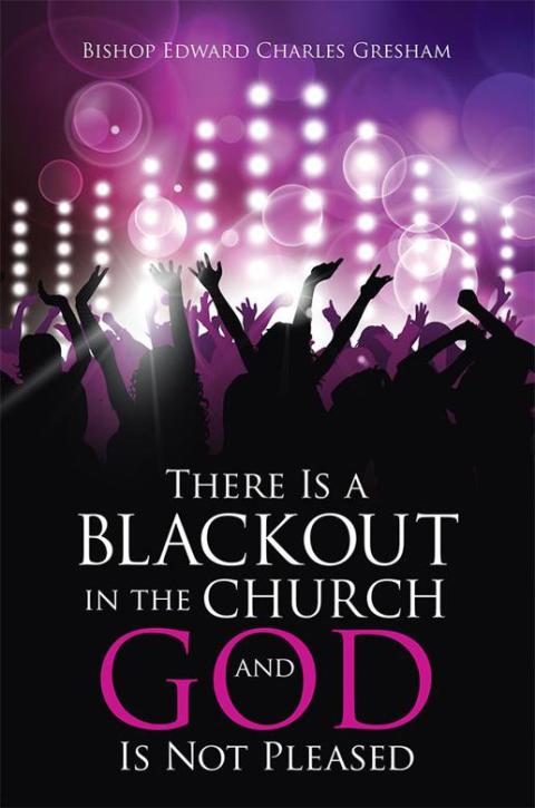 Cover image for book There Is a Blackout in the Church and God Is Not Pleased