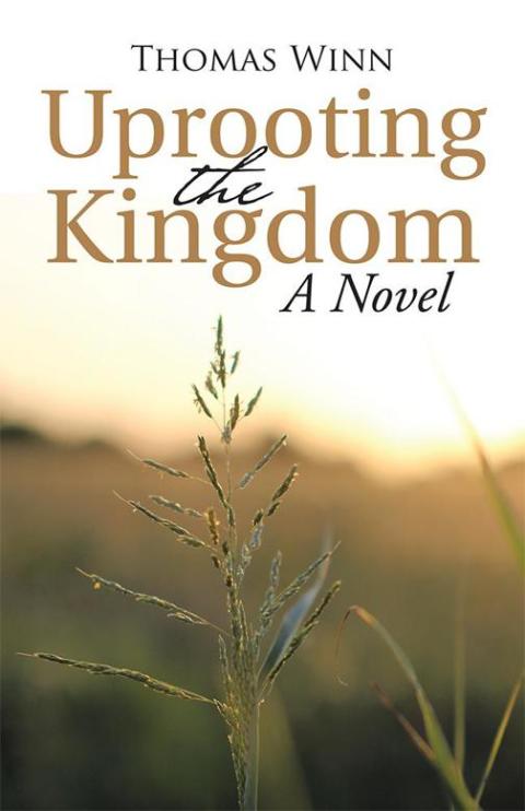 Cover image for book Uprooting the Kingdom: a Novel
