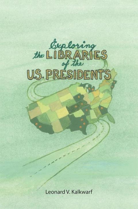 Cover image for book Exploring the Libraries of the  U.S. Presidents