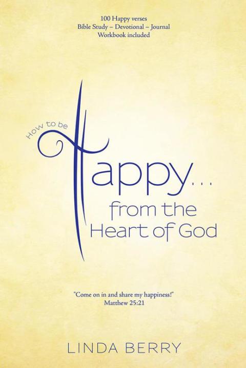 Cover image for book How to Be Happy…From the Heart of God