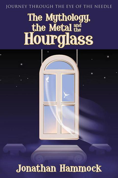 Cover image for book The Mythology, the Metal and the Hourglass