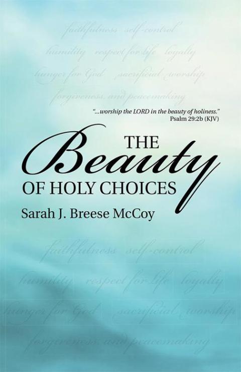 Cover image for book The Beauty of Holy Choices
