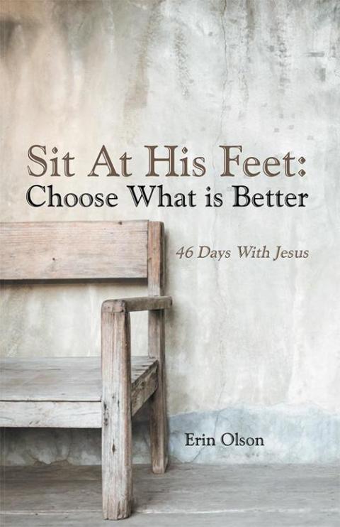Cover image for book Sit at His Feet: Choose What Is Better
