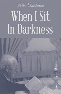 Cover image: When I Sit in Darkness 9781512720808