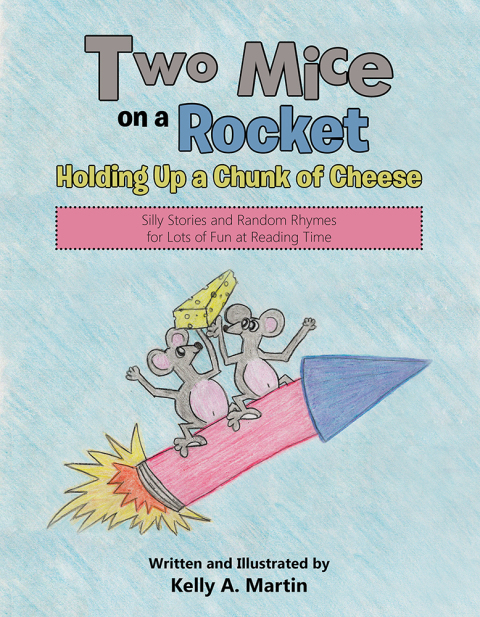 Cover image for book Two Mice on a Rocket Holding up a Chunk of Cheese