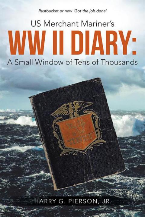 Cover image for book Us Merchant Mariner's Ww Ii Diary: a Small Window of Tens of Thousands