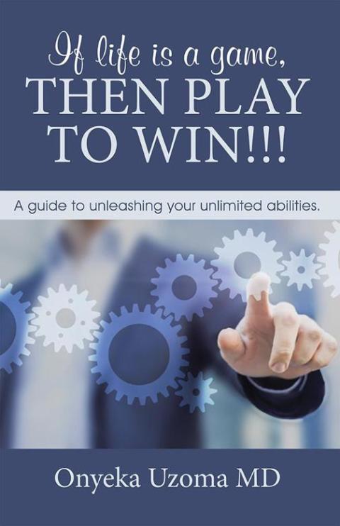 Cover image for book If Life Is a Game, Then Play to Win!!!