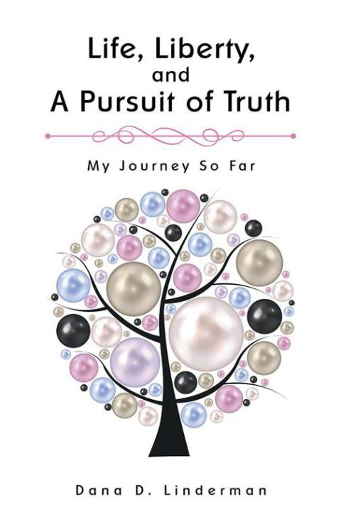 Cover image for book Life, Liberty, and a Pursuit of Truth