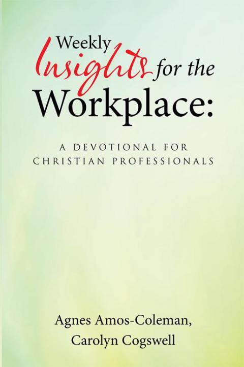 Cover image for book Weekly Insights for the Workplace: a Devotional for Christian Professionals