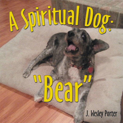 Cover image for book A Spiritual Dog: "Bear"
