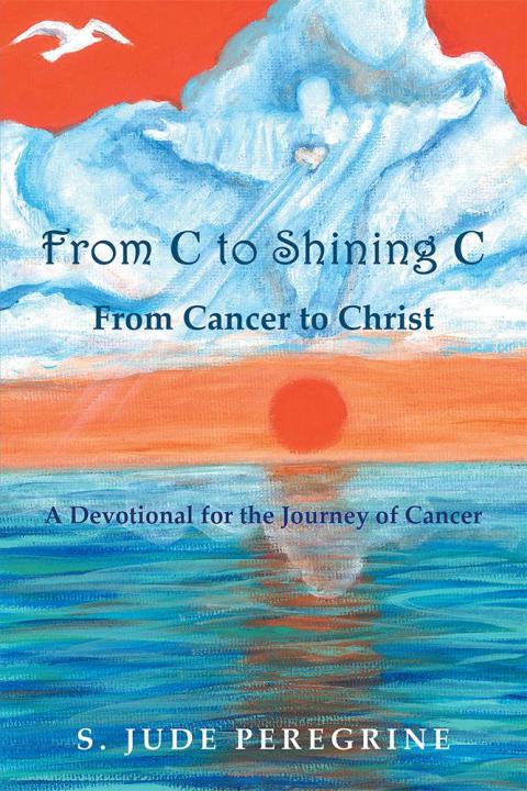 Cover image for book From C to Shining C from Cancer to Christ