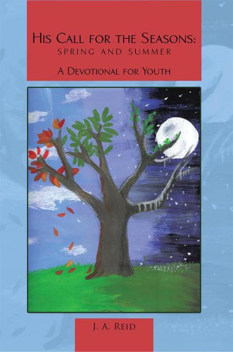 Cover image for book His Call for the Seasons:  Spring and Summer a Devotional for Youth