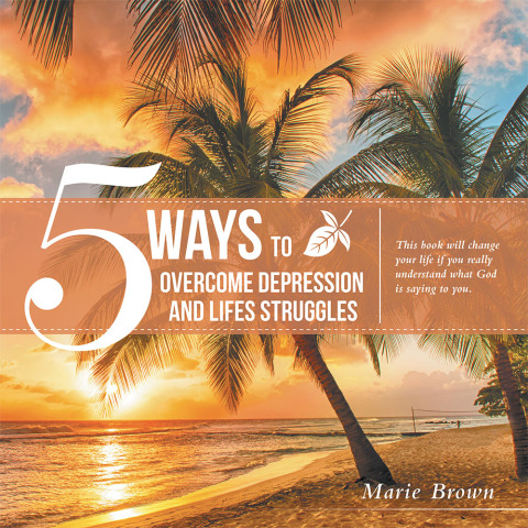 Cover image for book 5 Ways to Overcome Depression and Life Struggles