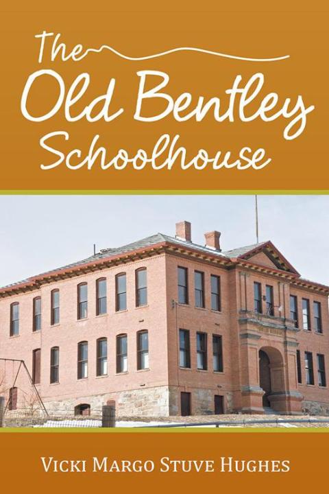 Cover image for book The Old Bentley Schoolhouse
