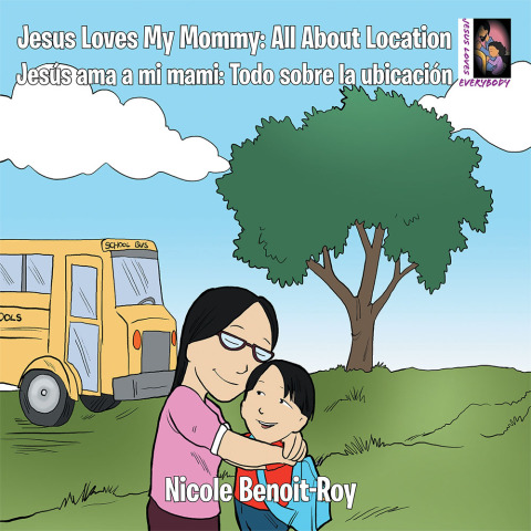 Cover image for book Jesus Loves My Mommy: All About Location Jesús Ama a Mi Mami: Todo Sobre La Ubicación