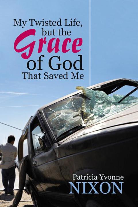 Cover image for book My Twisted Life, but the Grace of God That Saved Me