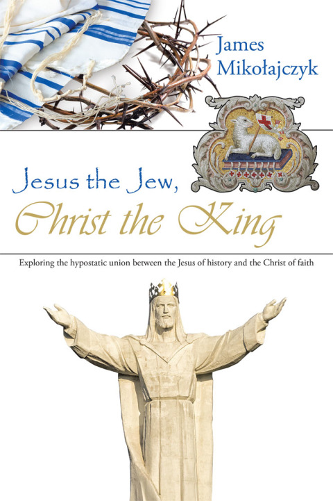 Cover image for book Jesus the Jew, Christ the King